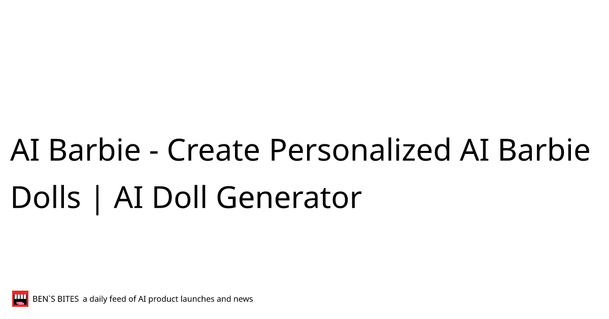 AI Barbie - Create Personalized AI Barbie Dolls | AI Doll Generator ...
