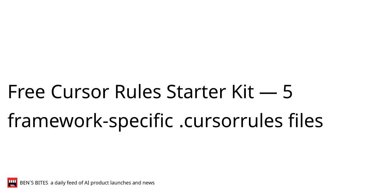 Free Cursor Rules Starter Kit — 5 framework-specific .cursorrules files ...
