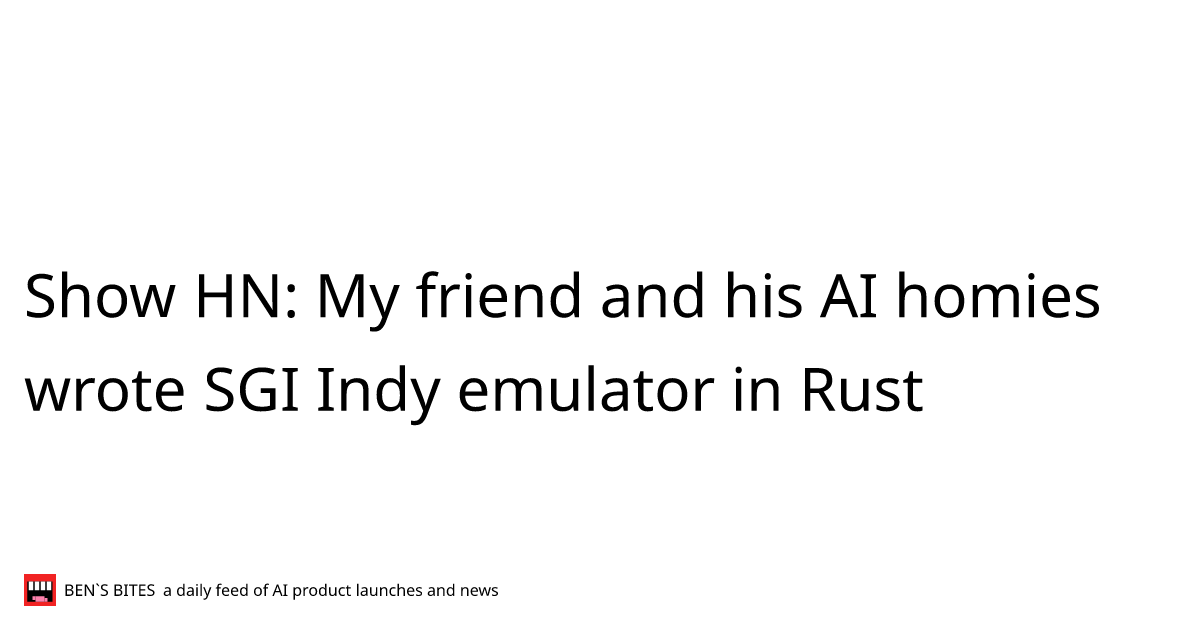 Show HN: My friend and his AI homies wrote SGI Indy emulator in Rust ...